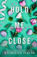 Hold Me Close by Siobhan Davis, Kelly Hartigan (XterraWeb)