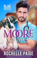 Moore to Love (Mooreville #4) by Rochelle Paige