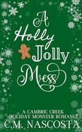 A Holly Jolly Mess (Cambric Creek #4.5) by C.M. Nascosta