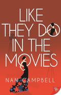 Like They Do in the Movies by Nan Campbell