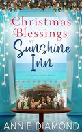 Christmas Blessings at Sunshine Inn: A Heartwarming, Feel-good Holiday Story (A Crystal Coast #9) by Annie Diamond