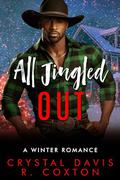 All Jingled Out: A Winter Romance by Crystal Davis