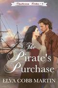 The Pirate's Purchase (Charleston Brides #1) by Elva Cobb Martin