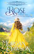 Rose by Morgan Dawson