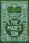 The Mage's Son (Of Magic #1) by T. Ariyanna