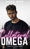 Collateral Omega by Hope Mae