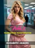 Nikki 2 - TRANSGENDER TRANSFORMATION by Elizabeth Jaques