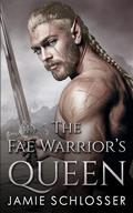 The Fae Warrior's Queen (Between Dawn and Dusk #5) by Jamie Schlosser