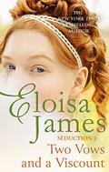 Two Vows and a Viscount (Seduction #2) by Eloisa James