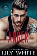 Anger (Antihero Inferno #5) by Lily White