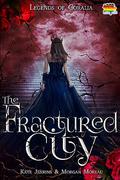 The Fractured City (Legends of Coralia #1) by Morgan Moreau