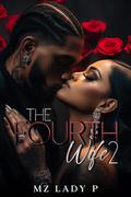 The Fourth Wife 2: A Polyamorous Love Story by Mz. Lady P