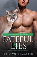 Fateful Lies: A Paranormal Shifter Romance (Fated Moments #3) by Kristyn DeMaster