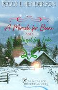 A Miracle for Boone And An Angel for Luke by Peggy L Henderson