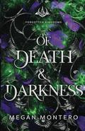 Of Death and Darkness (Forgotten Kingdoms #3) by Megan Montero