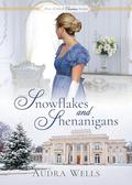 Snowflakes and Shenanigans (Once Upon a Christmas Storm) by Audra Wells