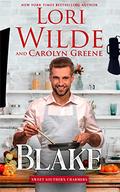 Blake: A Heartwarming Romantic Comedy by Lori Wilde