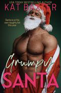 Grumpy Santa by Kat Baxter