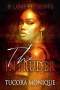 The Intruder by Tucora Monique