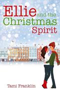 Ellie and the Christmas Spirit (Magical Holiday Romances #3) by Tami Franklin