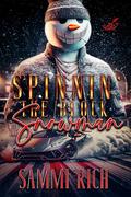 Spinnin' The Block With The Snowman (The Snowman #6) by Sammi Rich