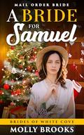 A Bride for Samuel: Brides of White Cove by Molly Brooks