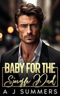 Baby for the Single Dad by A J Summers