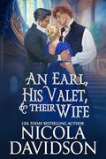 An Earl, His Valet, & Their Wife (Regency Menage #2) by Nicola Davidson