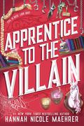 Apprentice to the Villain (Assistant to the Villain #2) by Hannah Nicole Maehrer