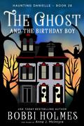 The Ghost and the Birthday Boy (Haunting Danielle #28) by Anna J. McIntyre