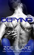Defying Him by Zoe Blake