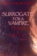 Surrogate for a Vampire: Tessa & D’eclat by Nina R. Schluntz