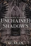 Unchained Shadows by K.C. Kean