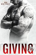 Giving In (Giving In #1) by Rue Whitney