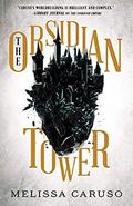 The Obsidian Tower (Rooks and Ruin #1) by Melissa Caruso