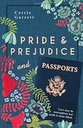 Pride and Prejudice and Passports: A Modern Retelling by Corrie Garrett