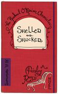 Shelled and Shucked (The Rachael O'Brien Chronicles #3) by Paisley Ray