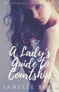 A Lady's Guide to Courtship (Everard Family Series) by Greenwriter