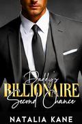 Billionaire Daddy's Second Chance: Boss Forced Proximity Romance by Natalia Kane