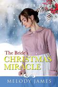 The Bride's Christmas Miracle: The Blue Ridge Brides by Melody James