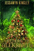 Letters to Aleksanta by Jessamyn Kingley