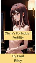 Olivia's Forbidden Fertility (Hot Wife #70) by Paul Riley