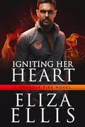 Igniting Her Heart: A Protector Romance (Norfolk Fire #1) by Eliza Ellis