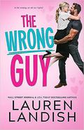 The Wrong Guy by Lauren Landish