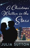A Christmas Written In The Stars by Julia Sutton
