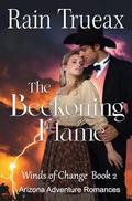The Beckoning Flame (Winds of Change #2) by Rain Trueax