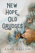 New Hope, Old Grudges by Anne Malcom