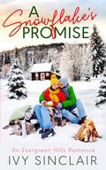 A Snowflake's Promise: An Evergreen Hills Romance by Ivy Sinclair