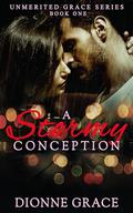 A Stormy Conception (Unmerited Grace #1) by Dionne Grace