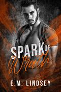 Spark of Wrath by E.M. Lindsey